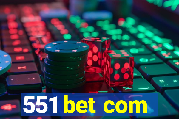 551 bet com