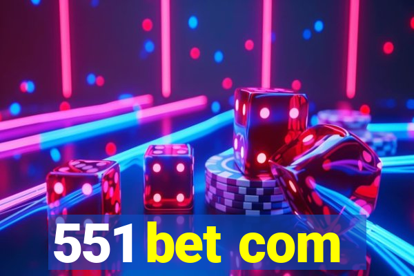 551 bet com