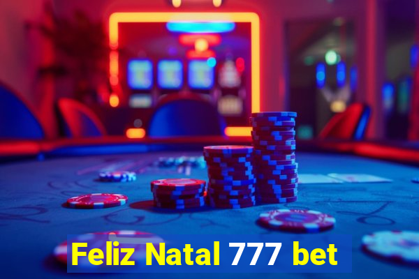 Feliz Natal 777 bet