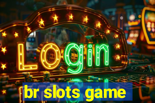 br slots game