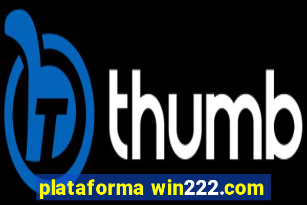 plataforma win222.com