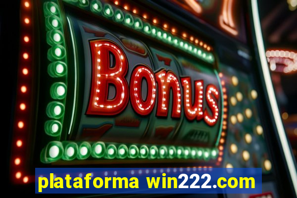 plataforma win222.com