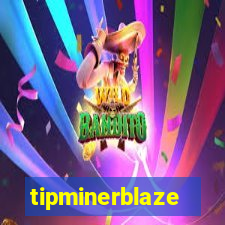 tipminerblaze