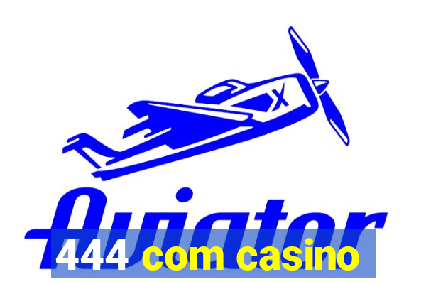 444 com casino