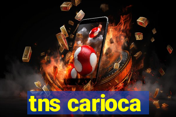 tns carioca