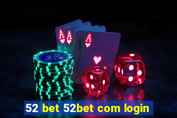 52 bet 52bet com login