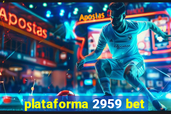 plataforma 2959 bet