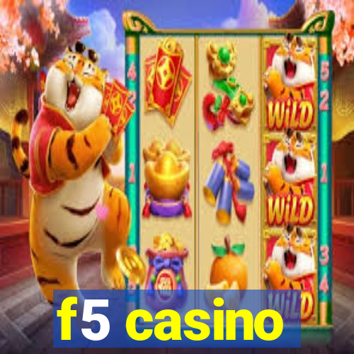 f5 casino