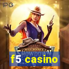 f5 casino