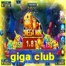 giga club