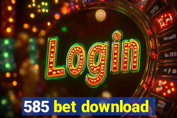 585 bet download