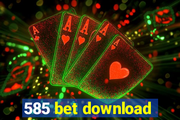 585 bet download