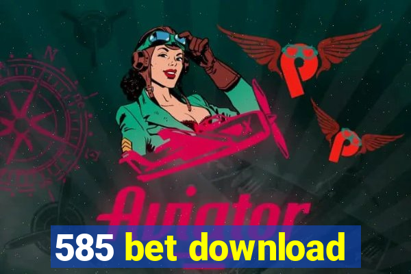 585 bet download