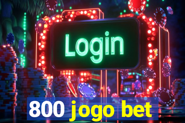 800 jogo bet