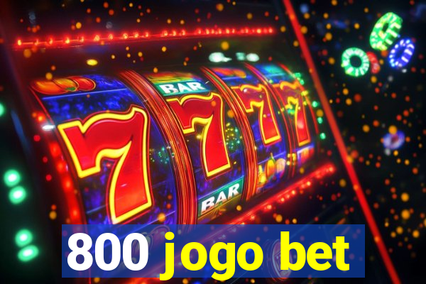 800 jogo bet