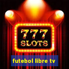 futebol libre tv