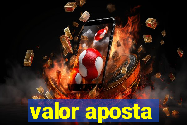 valor aposta