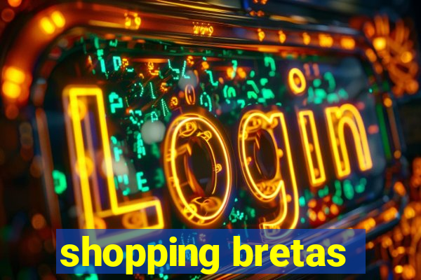 shopping bretas