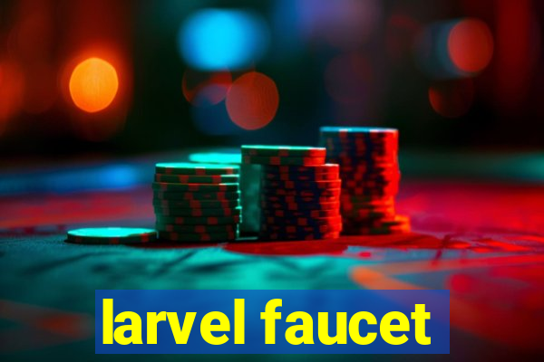 larvel faucet