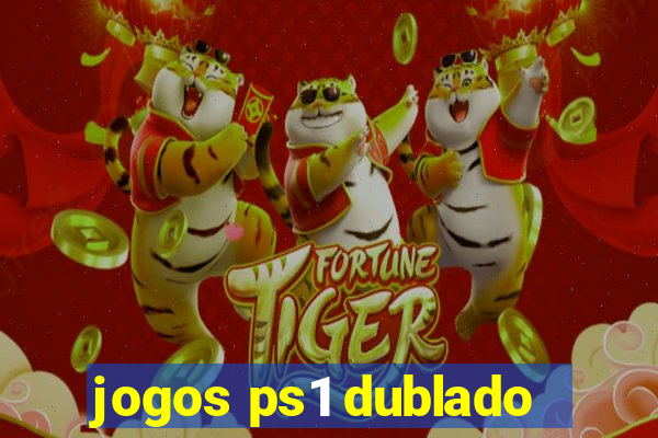 jogos ps1 dublado