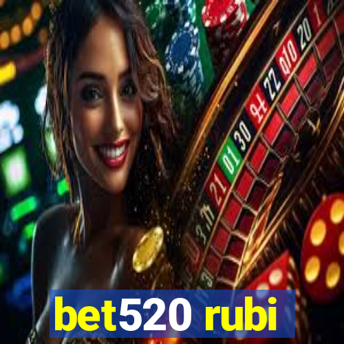 bet520 rubi