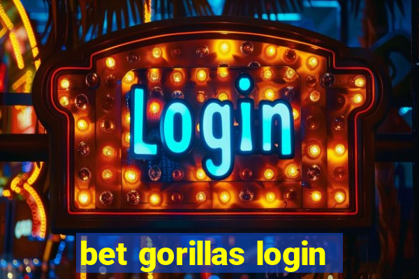 bet gorillas login