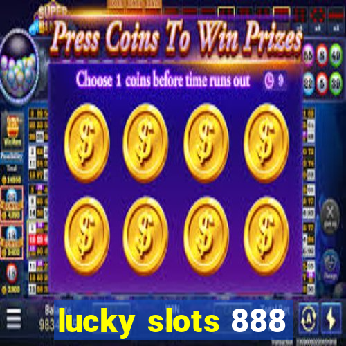 lucky slots 888