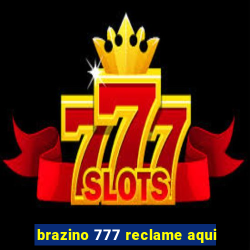 brazino 777 reclame aqui