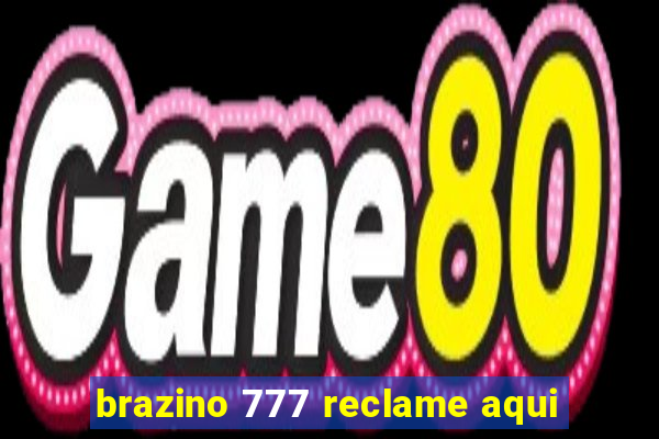 brazino 777 reclame aqui