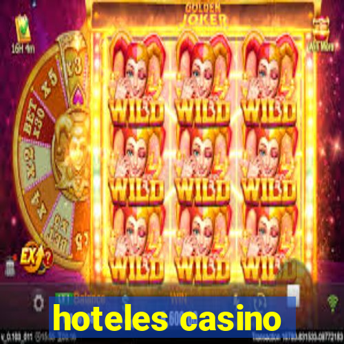 hoteles casino