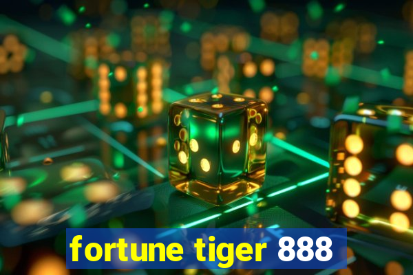 fortune tiger 888