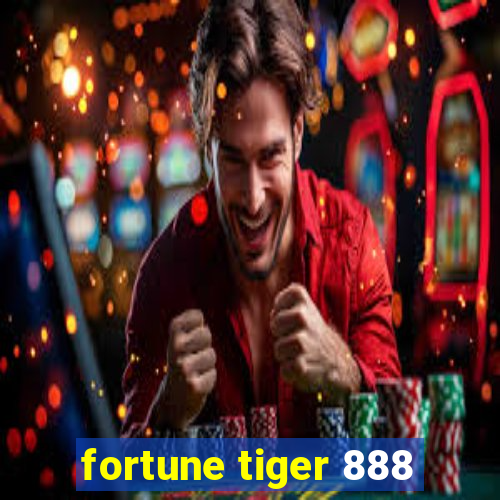 fortune tiger 888