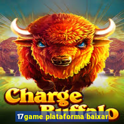 17game plataforma baixar