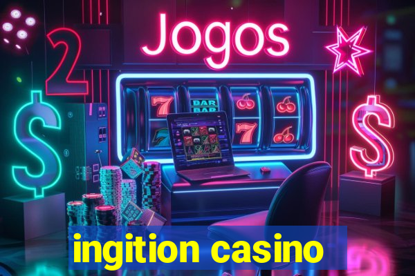 ingition casino