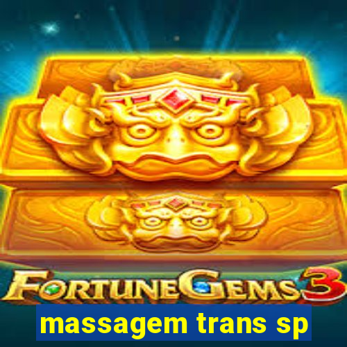 massagem trans sp