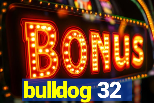 bulldog 32