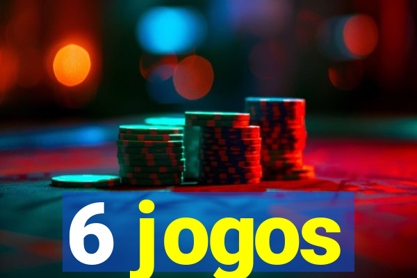 6 jogos