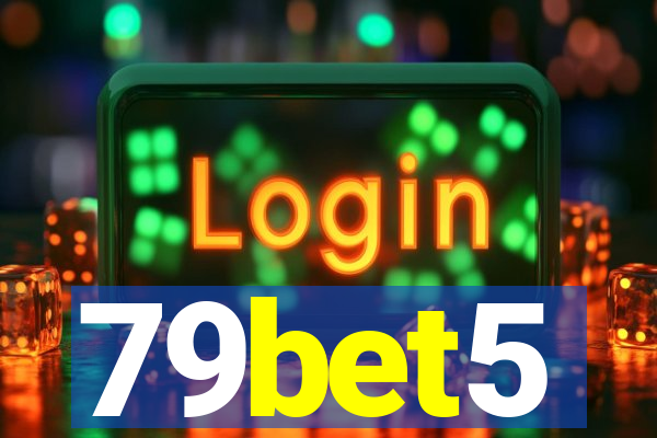 79bet5