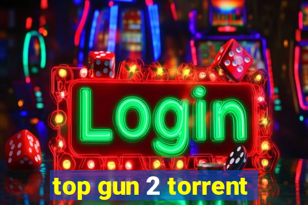 top gun 2 torrent