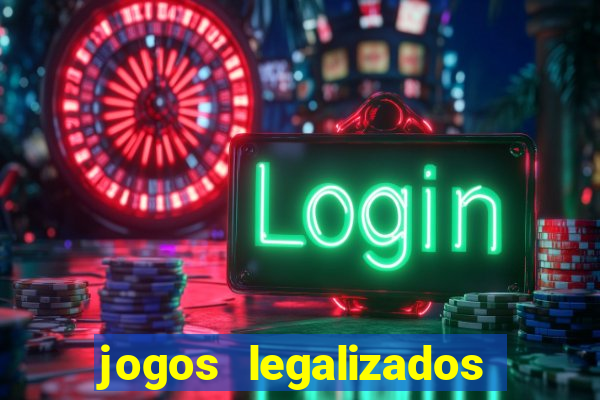 jogos legalizados no brasil