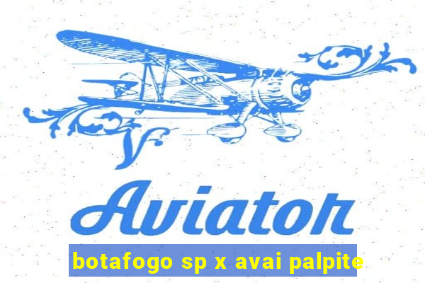 botafogo sp x avai palpite