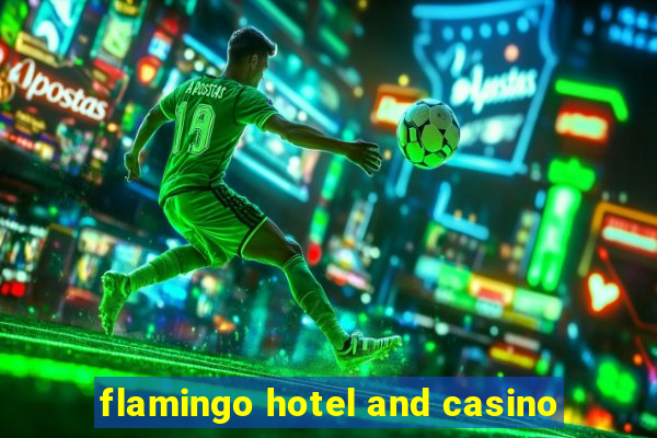 flamingo hotel and casino