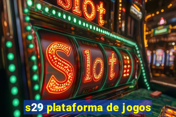 s29 plataforma de jogos