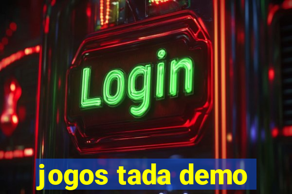 jogos tada demo