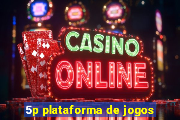 5p plataforma de jogos