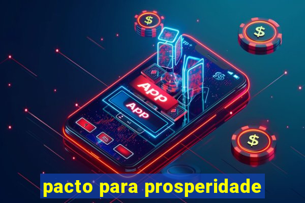 pacto para prosperidade