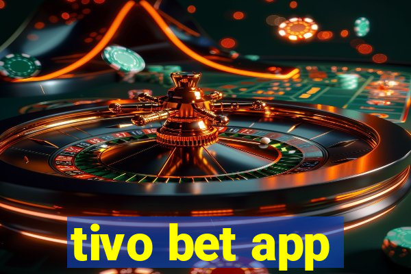 tivo bet app