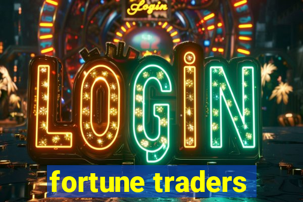 fortune traders