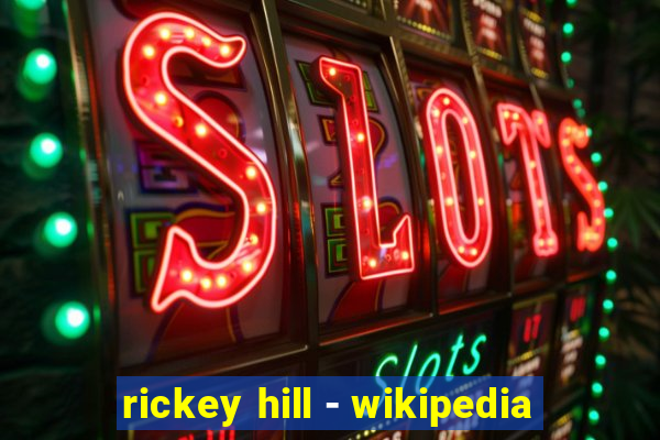 rickey hill - wikipedia