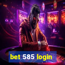 bet 585 login